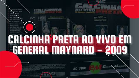 Calcinha Preta DVD General Maynard Completo YouTube