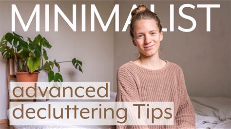 How To Declutter Like A Minimalist Advanced Decluttering Tips For