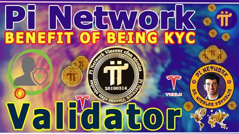 Pi Network Here Is Benefits Of Being Kyc Validator In Pi Network