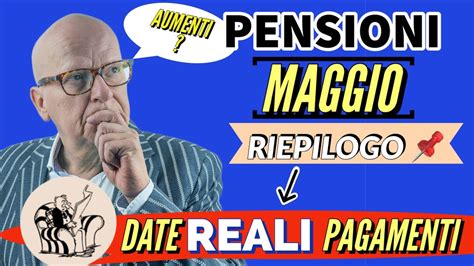 Pensioni Maggio Date Reali Pagamenti Aumenti Non Arrivati