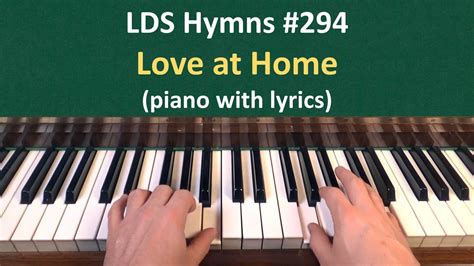 (#294) Love at Home (LDS Hymns - piano with lyrics) Chords - Chordify