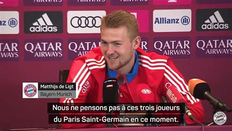 Bayern Munich De Ligt Le Trio Messi Neymar Mbapp Nous Ne