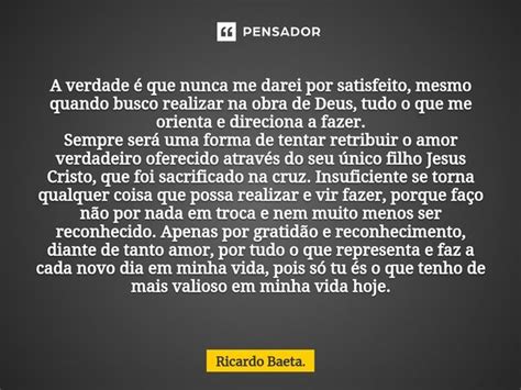 A verdade é que nunca me darei por Ricardo Baeta Pensador