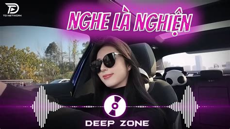 Nh C Nghe Tr N Xe T I Sinh Remix Viet Deep Deep House Chill Hot Tiktok Hay Nh T