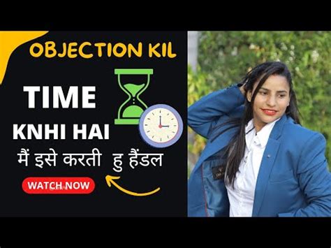 Maire Pass Time Nhi Hai Objection Handling Pro Closing Youtube