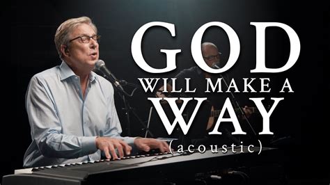 Don Moen God Will Make A Way Acoustic Praise And Worship Music