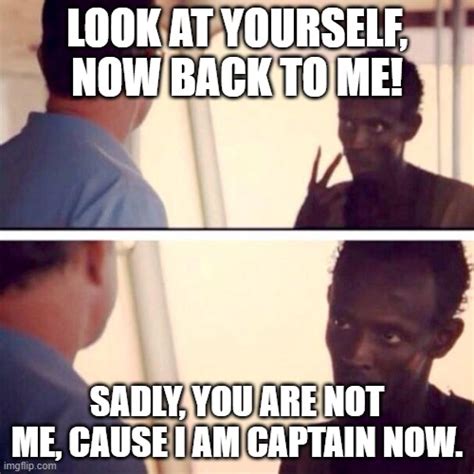 Captain Phillips - I'm The Captain Now Memes - Imgflip