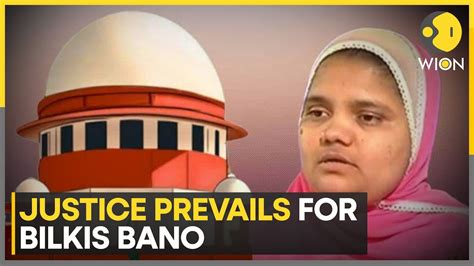 Bilkis Bano Case Supreme Court Overturns Early Release Of All 11 Convicts Wion Youtube