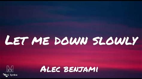 Alec Benjamin Let Me Down Slowly Lyrics Youtube