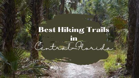 Best Hiking Trails in Central Florida - Florida Splendors