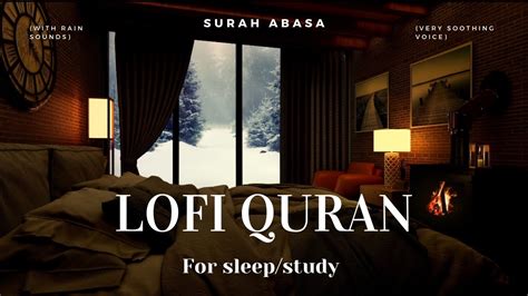 Relaxing Quran Study Session Surah Abasa With Rain Sounds For Sleep And