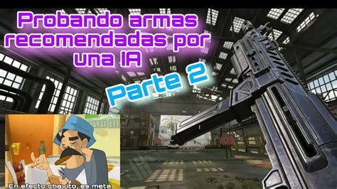 Probando Armas Recomendadas Por Una Ia En Codm Pt Youtube