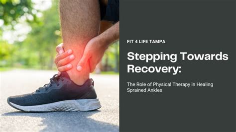 The Role Of Physical Therapy In Healing Sprained Ankles