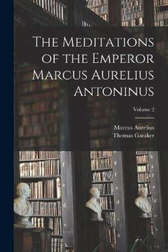 The Meditations Of The Emperor Marcus Aurelius Antoninus Volume 2 Ebay