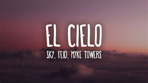 Sky Rompiendo Feid Myke Towers El Cielo Letra Lyrics Youtube