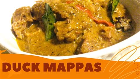 A Must Try Duck Mappas The Tastiest And Easiest Duck Mappas Recipe Enjoy With Appam Or