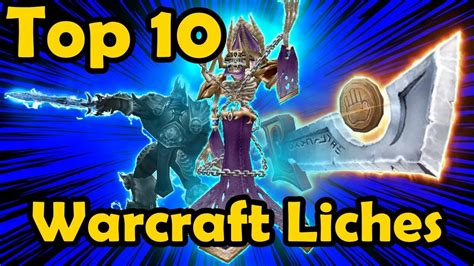 Top 10 Warcraft Liches Youtube