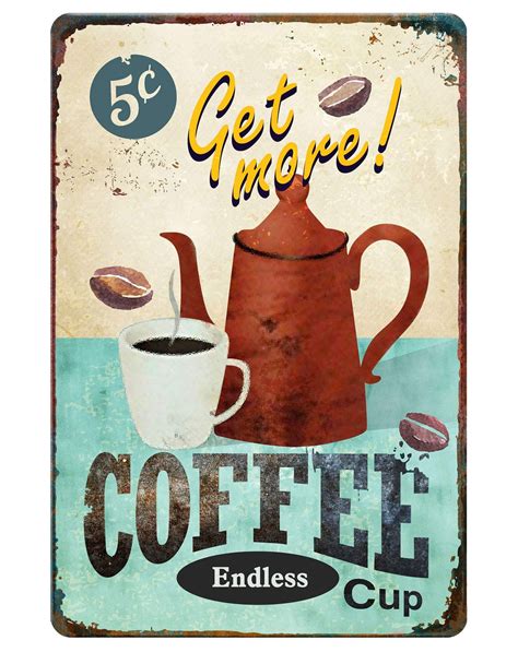 Gss Designs Get More Coffee Cup Metal Tin Sign X Inch Retro Tin