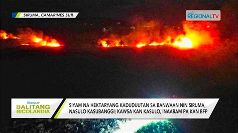 Balitang Bicolandia Porsyon Kan Kaduduutan Sa Banaan In Siruma Nasilo