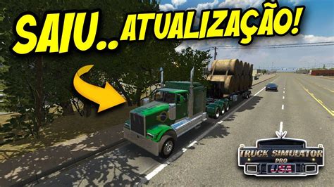 SAIU A NOVA ATUALIZAÇÃO DO JOGO DE CAMINHÕES O TRUCK SIMULATOR PRO USA