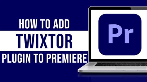 How To Add Twixtor Plugin In Premiere Pro Tutorial YouTube