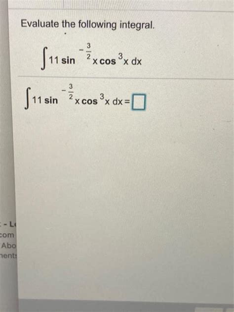 Solved Evaluate The Following Integral 11 Sin Xcos X Dx Chegg