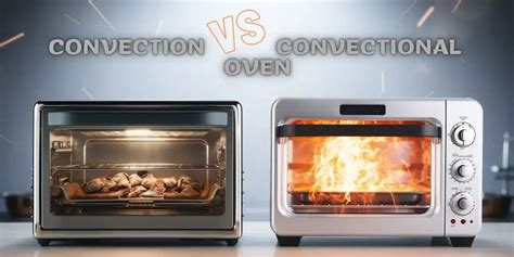 Convection Oven Vs Conventional Oven