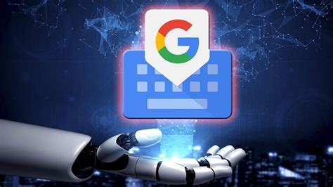 Gboard Con IA Nuevas Funciones Y Escritura Revolucionada