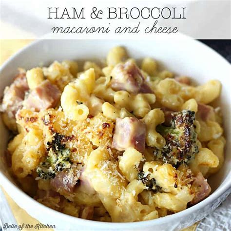 Macaroni and Cheese with Ham and Broccoli - Belle of the Kitchen