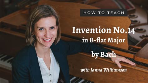 How To Teach Bach Invention No In B Flat Major Bwv Youtube