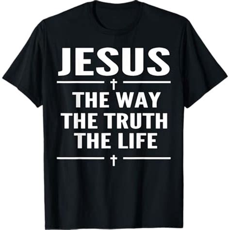 Jesus The Way Truth Life John 14 6 Christian Spiritual Women T Shirt