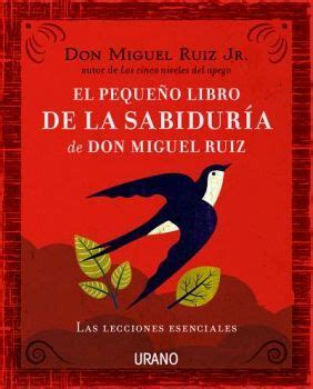 PEQUEÑO LIBRO DE LA SABIDURÍA DON MIGUEL RUÍZ RUIZ MIGUEL ÁNGEL DON