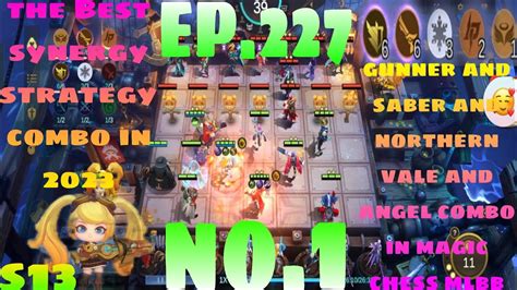 MAGIC CHESS MLBB EP 227 GUNNER SABER NORTHERN VALE AND ANGEL COMBO