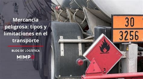 Mercanc A Peligrosa Tipos Y Limitaciones En El Transporte