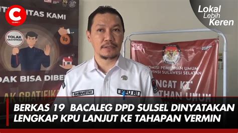 Berkas Bacaleg Dpd Sulsel Dinyatakan Lengkap Kpu Lanjut Ke Tahapan