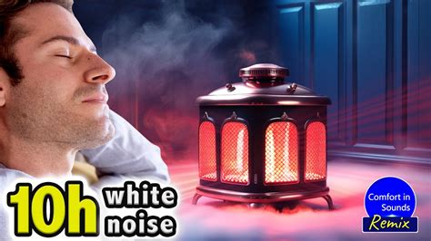 10 Hours Of Gas Heater Noise To Sleep Or Study White Noise NO ADS