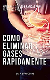 Como Eliminar Gases Rapidamente Alivie Os Gases Em 5 Minutos EBook