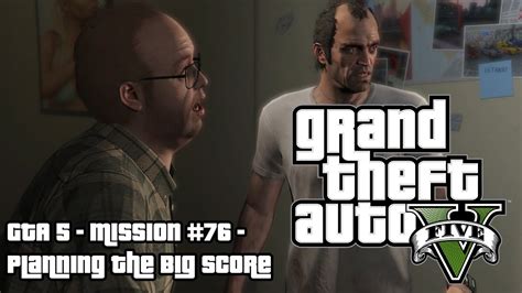 Gta Mission Planning The Big Score Youtube