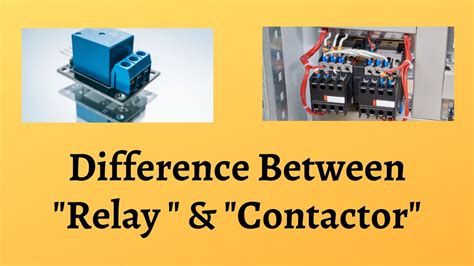 Difference Between Relay And Contactor Relay Vs Contactor The Electric Showdown Youtube