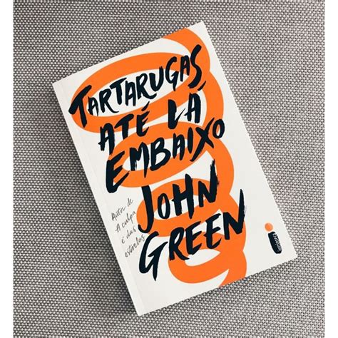 Tartarugas até lá embaixo John Green Shopee Brasil