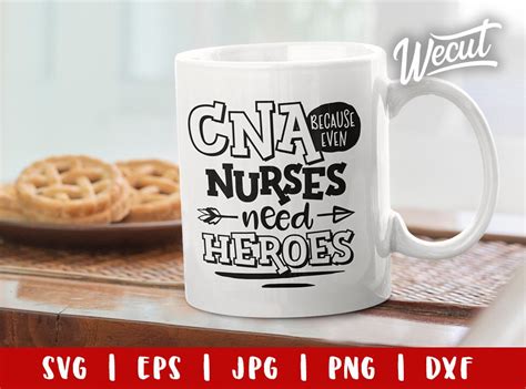 Cna Because Even Nurses Need Heroes Svg Nurse Svg Files For Etsy