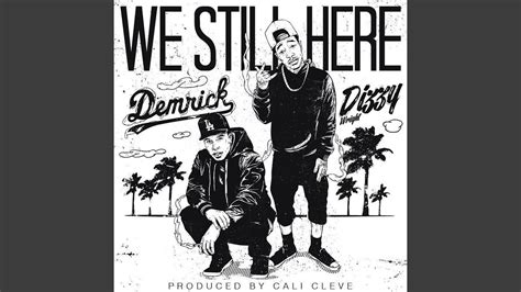 We Still Here Feat Dizzy Wright YouTube