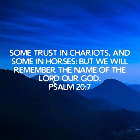 Psalm 207 Some Trust In Chariots And Some In Horses But We Will