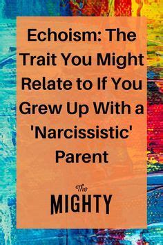 Echoism The Trait You Might Relate To If You Grew Up With A