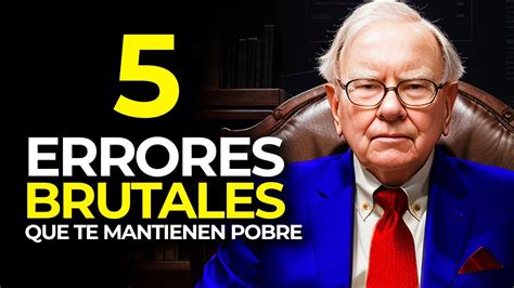 5 Errores BRUTALES Que Te Mantienen En La Pobreza YouTube