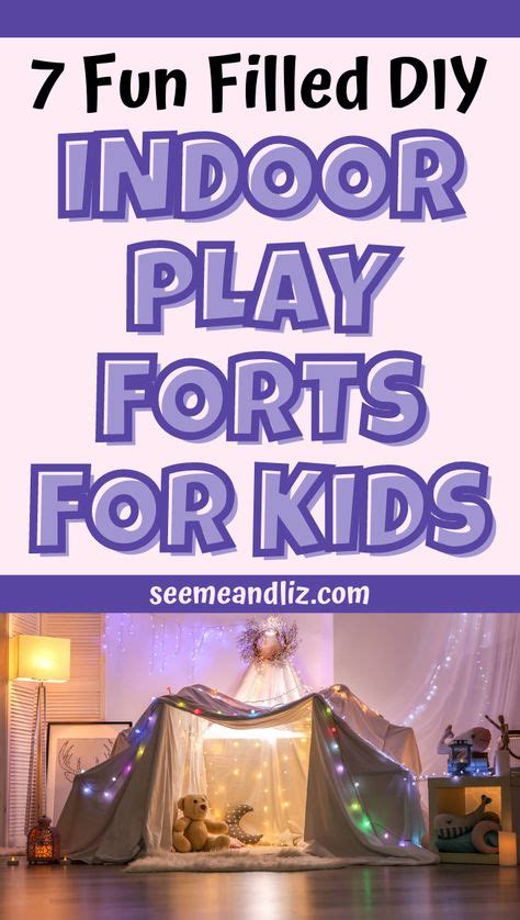 7 DIY Indoor Play Forts Kids Will Never Want To Leave!