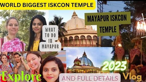 Mayapur Vlog 2023 World Biggest Iskcon Temple Youtube