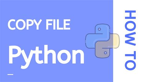 4 Ways To Copy A File In Python