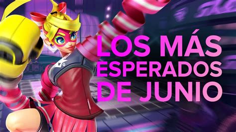 Los 10 Juegos Más Esperados De Junio Youtube