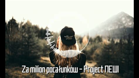 Za Milion Poca Unk W Waldek Kiernozek Project Newi Youtube